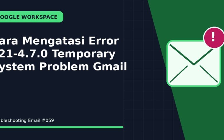 Cara Mengatasi Error 421-4.7.0 Temporary System Problem Gmail