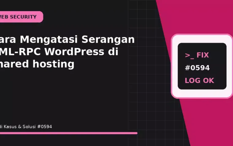 Cara Mengatasi Serangan XML-RPC WordPress di shared hosting