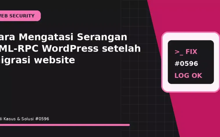 Cara Mengatasi Serangan XML-RPC WordPress setelah migrasi website