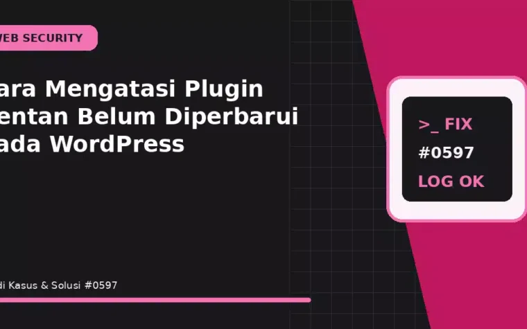Cara Mengatasi Plugin Rentan Belum Diperbarui pada WordPress
