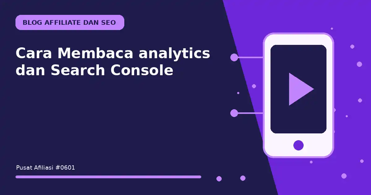 membaca analytics dan search console