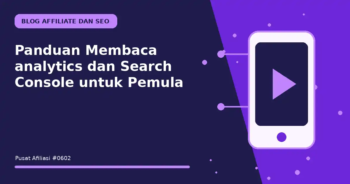 membaca analytics dan search console