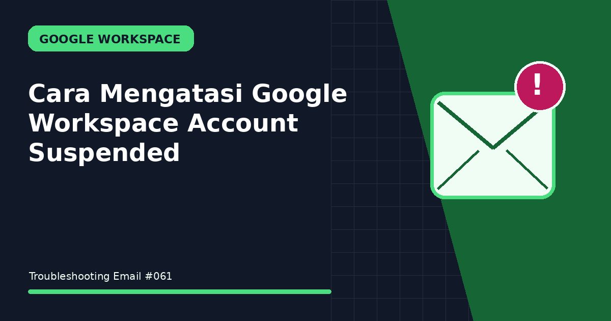 Cara Mengatasi Google Workspace Account Suspended