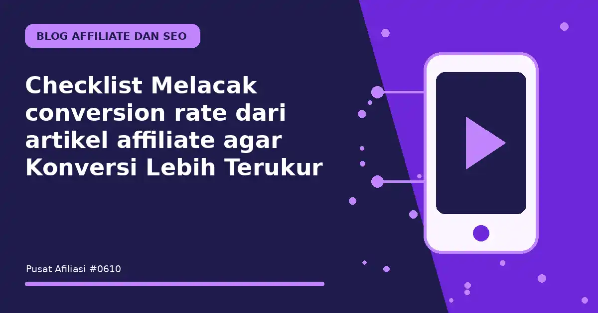 melacak conversion rate dari artikel affiliate