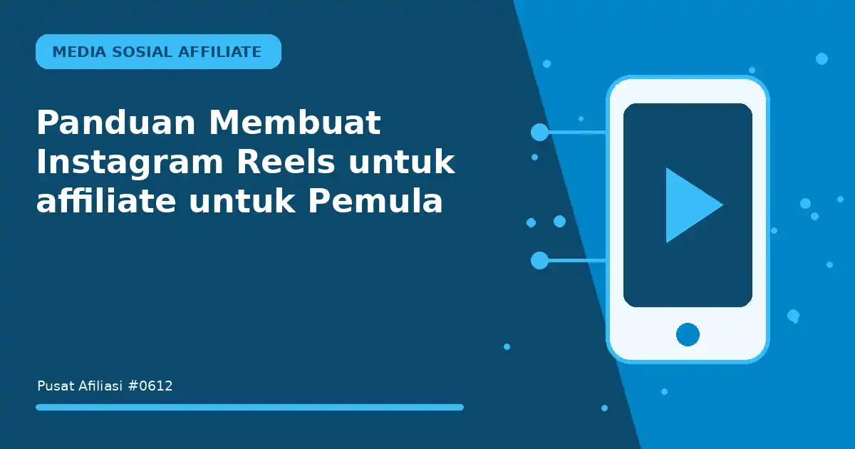 membuat instagram reels untuk affiliate