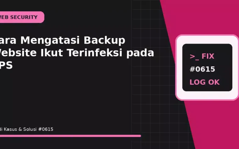 Cara Mengatasi Backup Website Ikut Terinfeksi pada VPS