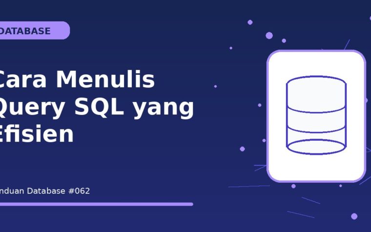 Cara Menulis Query SQL yang Efisien