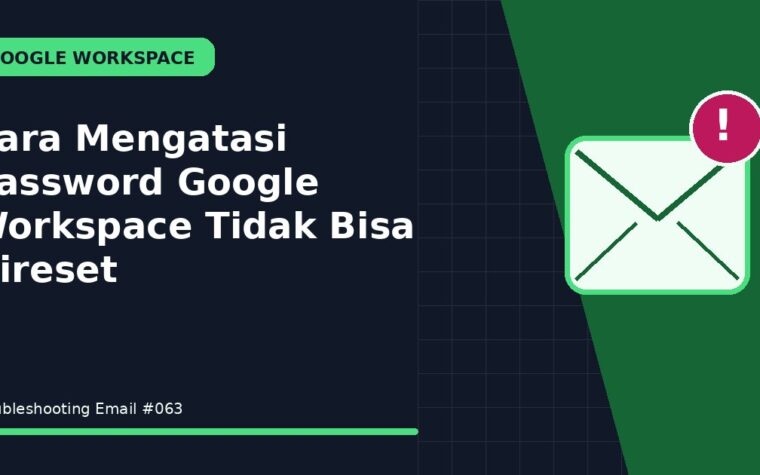 Cara Mengatasi Password Google Workspace Tidak Bisa Direset
