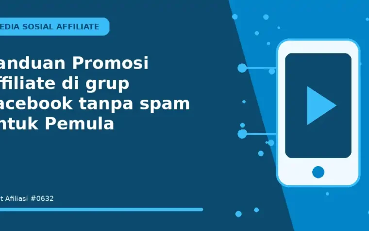 Panduan Promosi affiliate di grup Facebook tanpa spam untuk Pemula