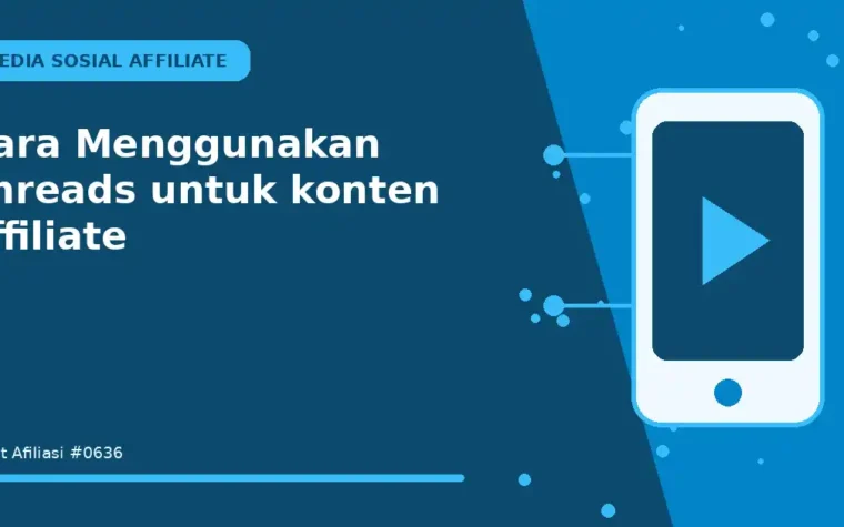 Cara Menggunakan Threads untuk konten affiliate