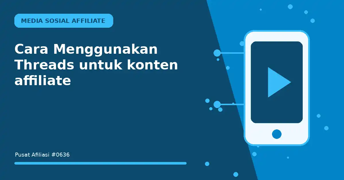 menggunakan threads untuk konten affiliate