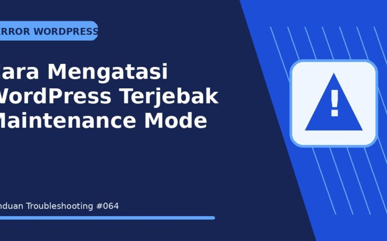 Cara Mengatasi WordPress Terjebak Maintenance Mode