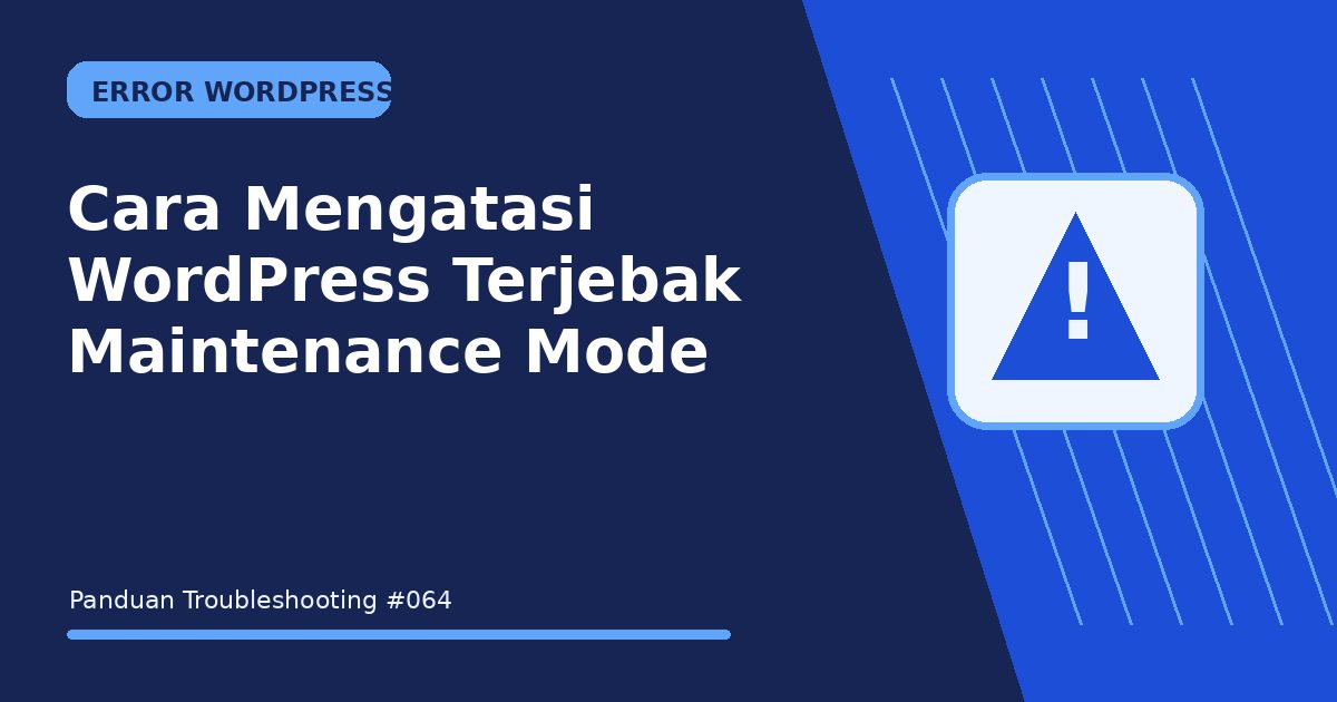 Cara Mengatasi WordPress Terjebak Maintenance Mode