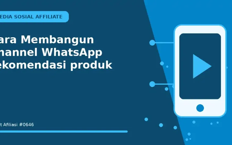 Cara Membangun Channel WhatsApp rekomendasi produk