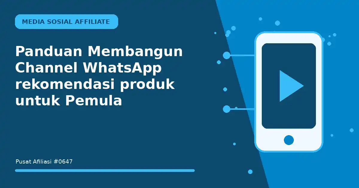 membangun channel whatsapp rekomendasi produk