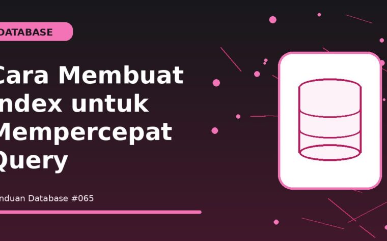 Cara Membuat Index untuk Mempercepat Query