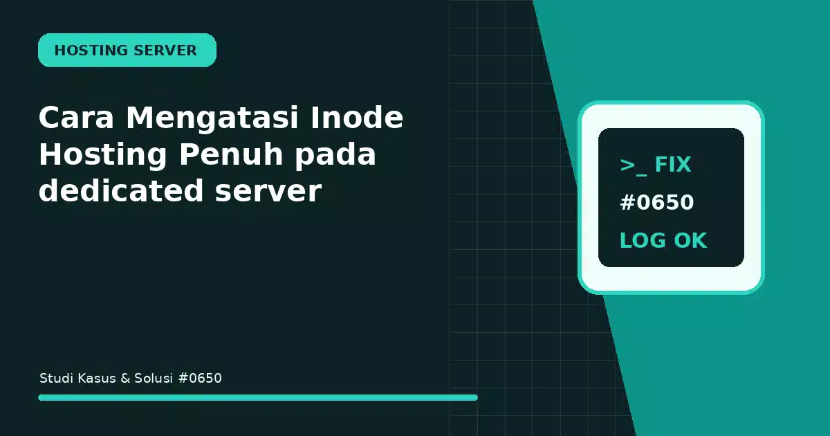 cara mengatasi inode hosting penuh pada dedicated server