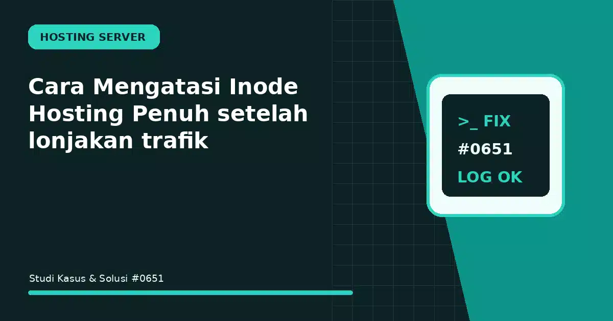 cara mengatasi inode hosting penuh setelah lonjakan trafik