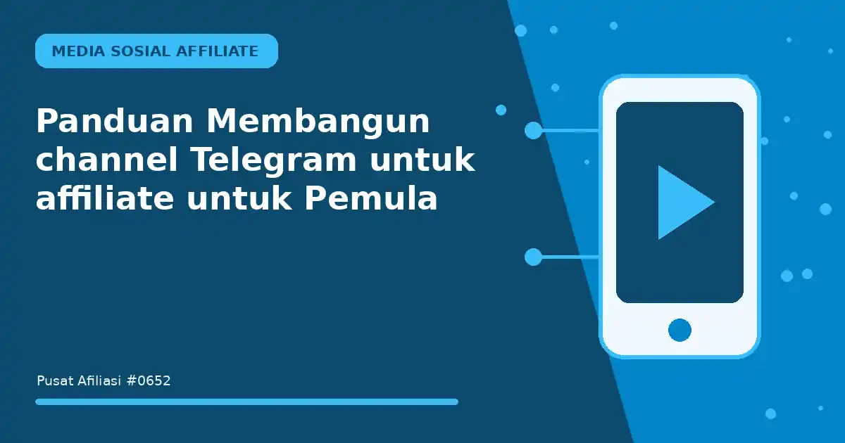 membangun channel telegram untuk affiliate