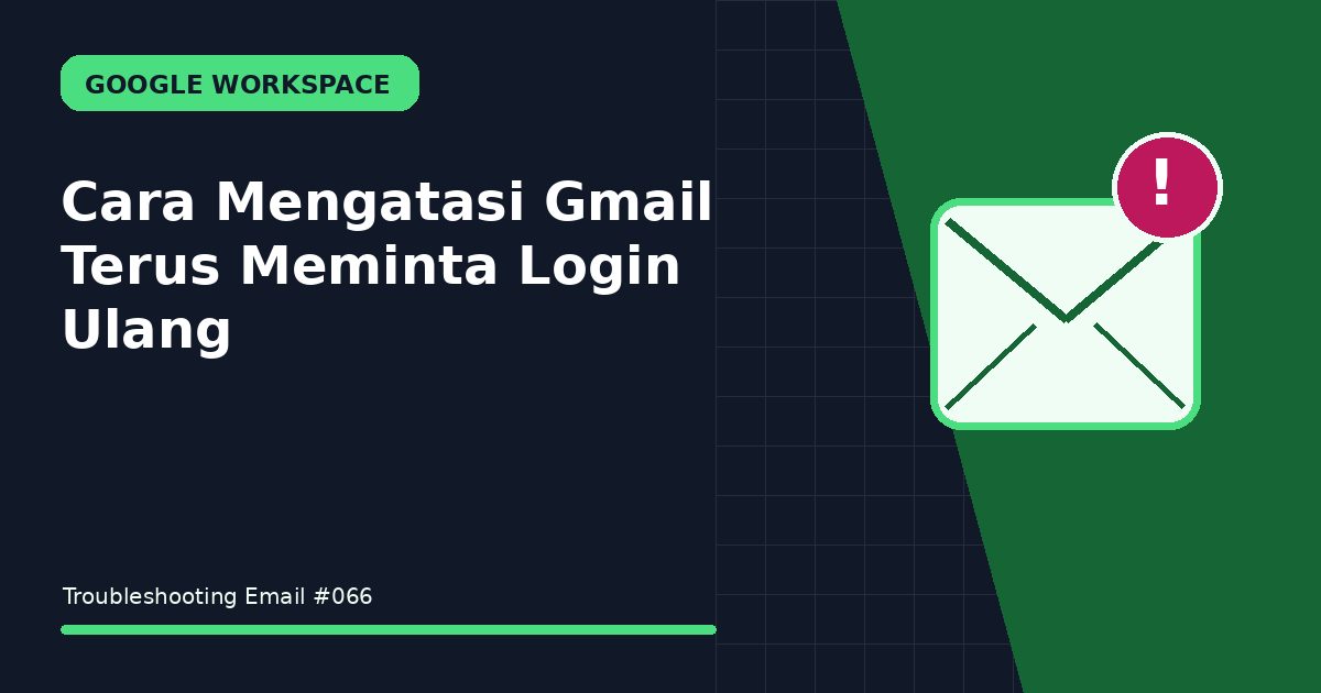 Cara Mengatasi Gmail Terus Meminta Login Ulang