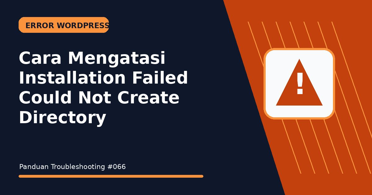 Cara Mengatasi Installation Failed Could Not Create Directory