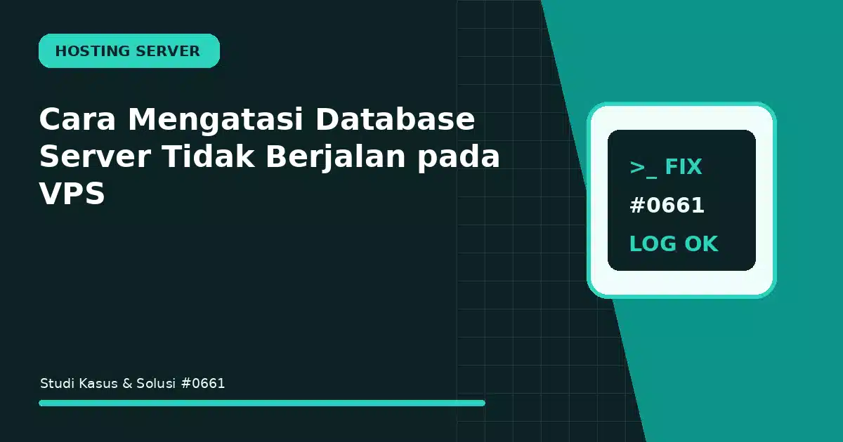 Cara Mengatasi Database Server Tidak Berjalan pada VPS