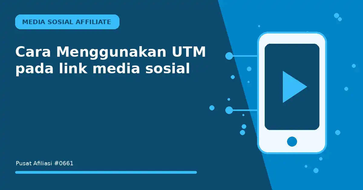 Cara Menggunakan UTM pada link media sosial