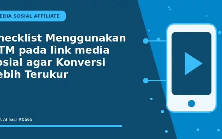 Checklist Menggunakan UTM pada link media sosial agar Konversi Lebih Terukur