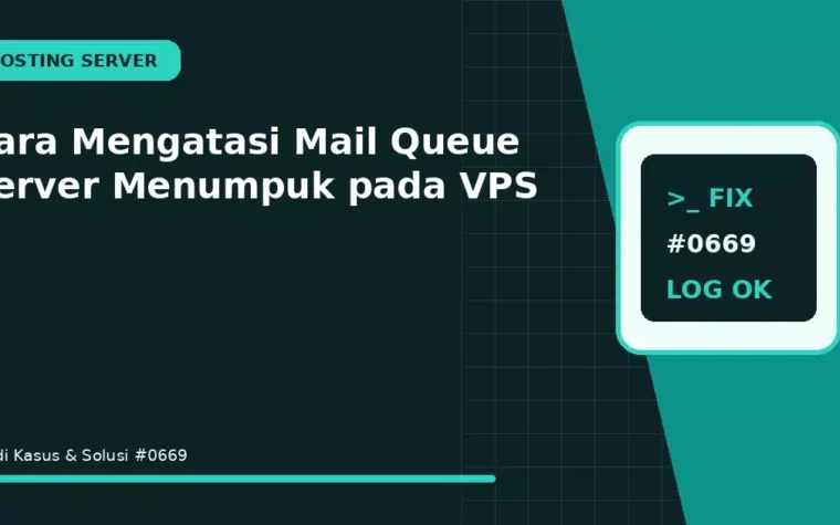 Cara Mengatasi Mail Queue Server Menumpuk pada VPS