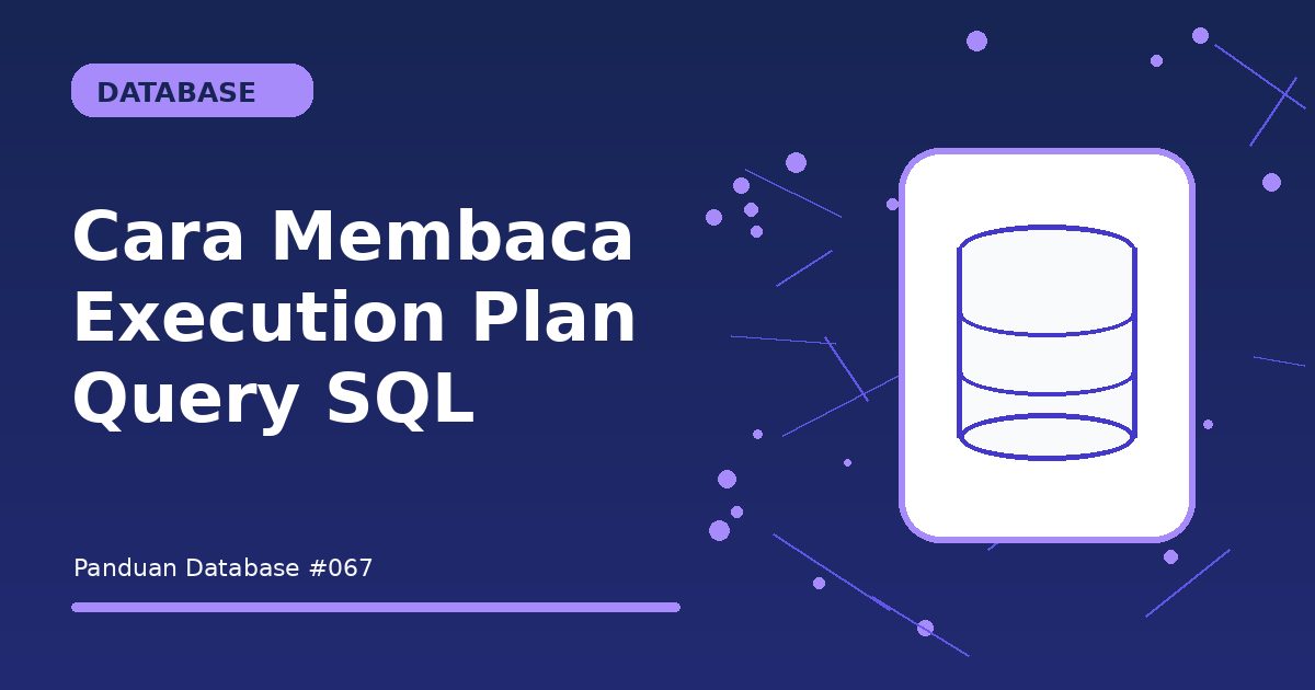 Cara Membaca Execution Plan Query SQL