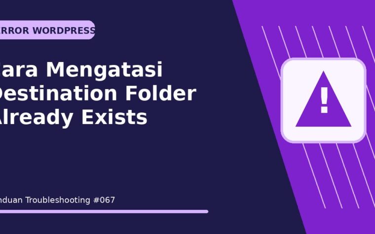 Cara Mengatasi Destination Folder Already Exists