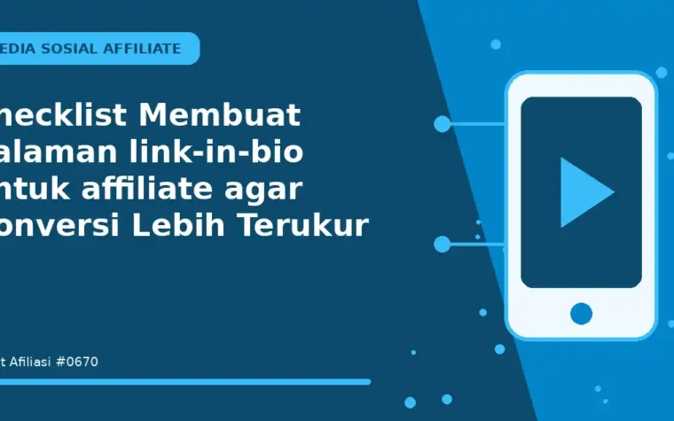 Checklist Membuat halaman link-in-bio untuk affiliate agar Konversi Lebih Terukur