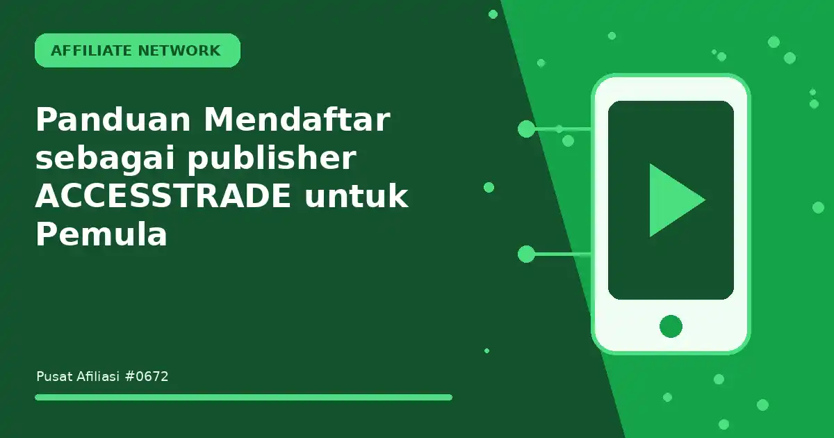Panduan Mendaftar sebagai publisher ACCESSTRADE untuk Pemula