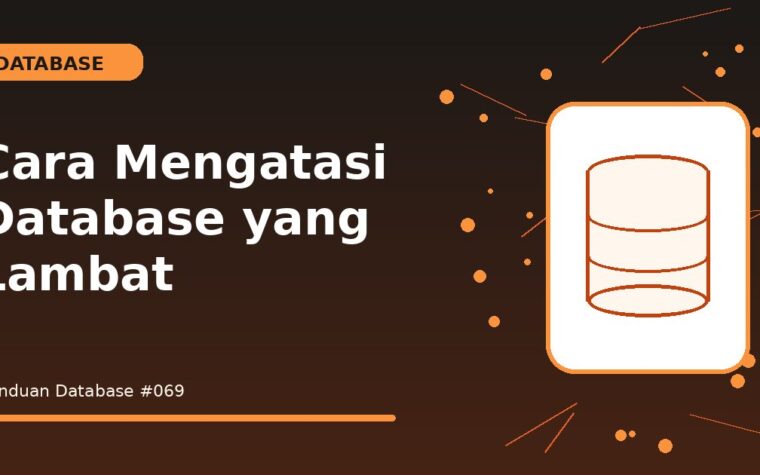 Cara Mengatasi Database yang Lambat
