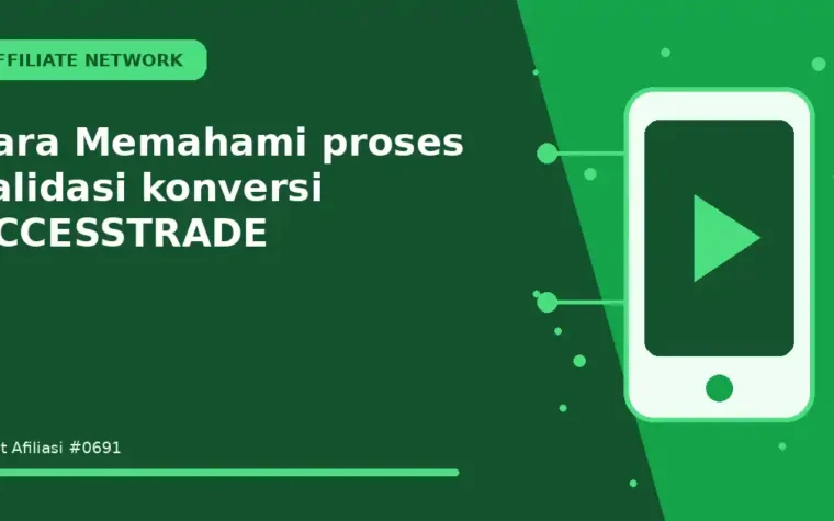 Cara Memahami proses validasi konversi ACCESSTRADE