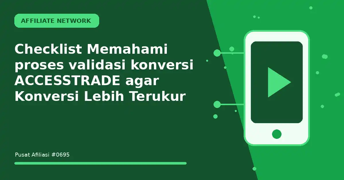 memahami proses validasi konversi accesstrade