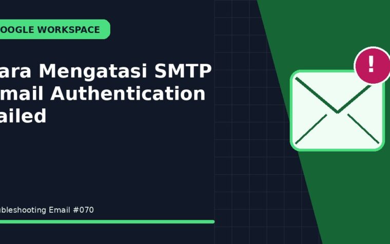 Cara Mengatasi SMTP Gmail Authentication Failed