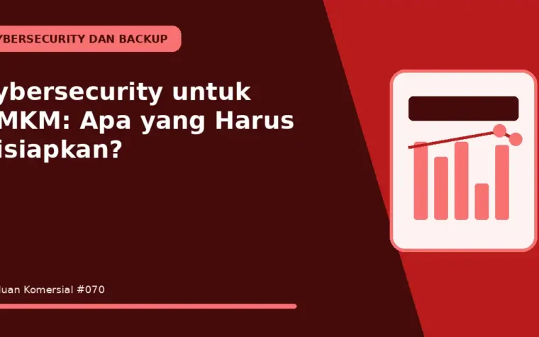 Cybersecurity untuk UMKM: Apa yang Harus Disiapkan?