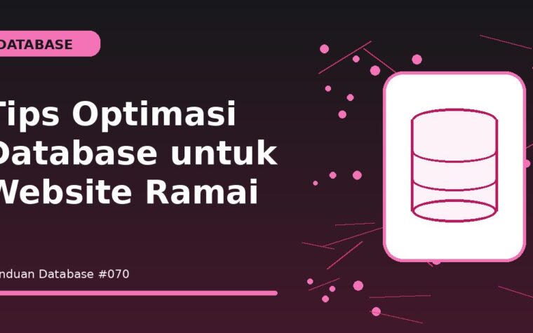 Tips Optimasi Database untuk Website Ramai