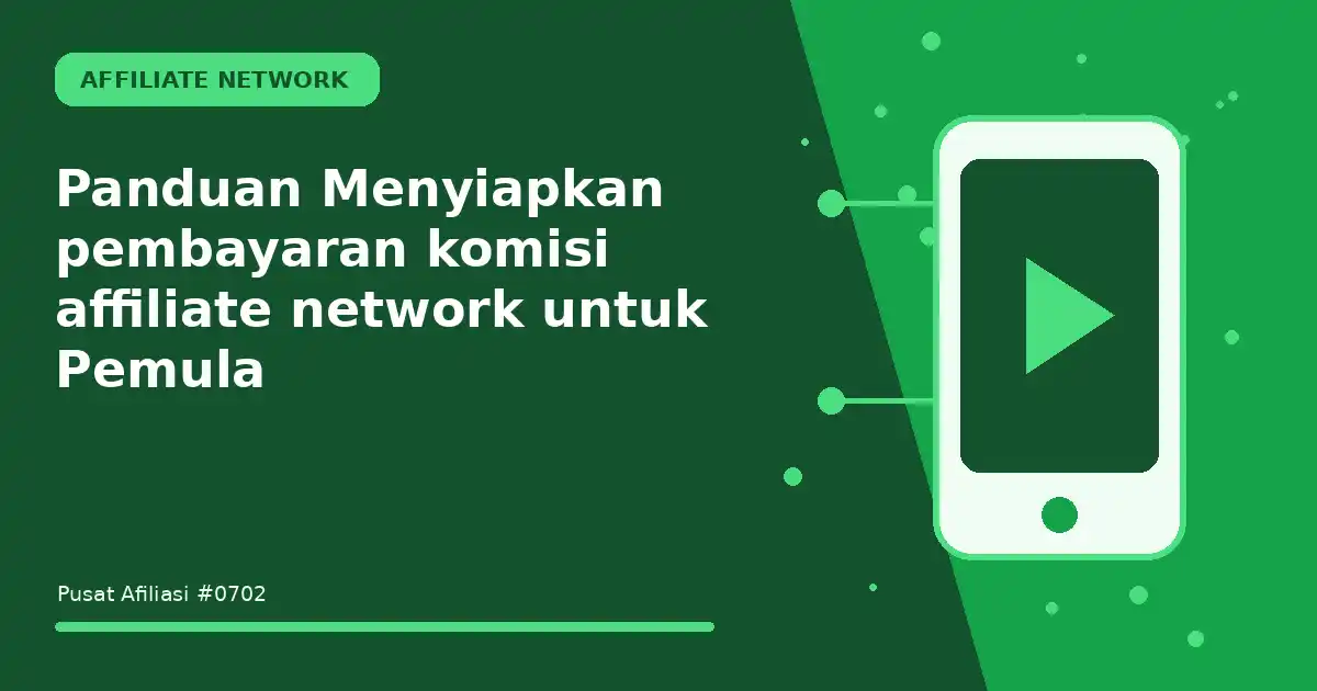 Panduan Menyiapkan pembayaran komisi affiliate network untuk Pemula