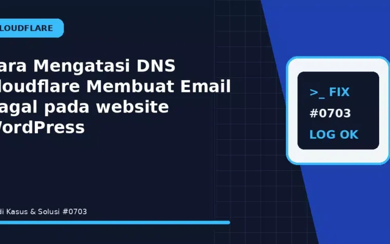 Cara Mengatasi DNS Cloudflare Membuat Email Gagal pada website WordPress