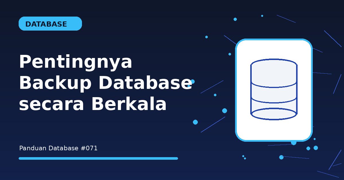 Pentingnya Backup Database secara Berkala