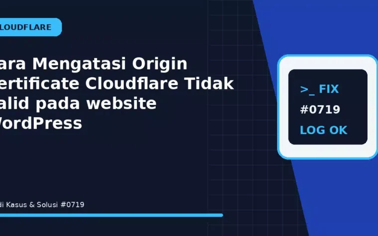 Cara Mengatasi Origin Certificate Cloudflare Tidak Valid pada website WordPress