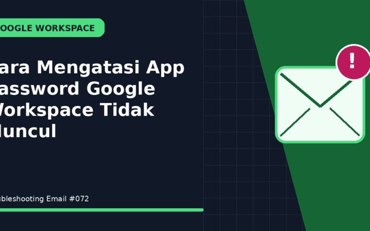Cara Mengatasi App Password Google Workspace Tidak Muncul