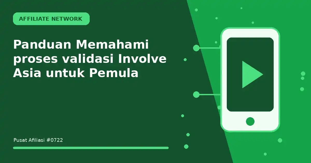 Panduan Memahami proses validasi Involve Asia untuk Pemula