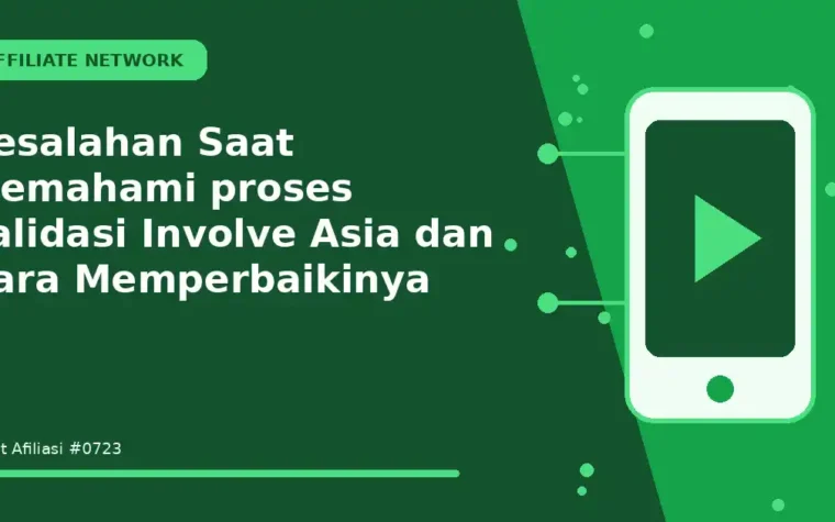 Kesalahan Saat Memahami proses validasi Involve Asia dan Cara Memperbaikinya