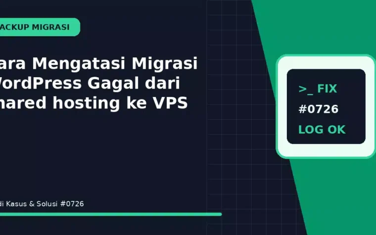 Cara Mengatasi Migrasi WordPress Gagal dari shared hosting ke VPS