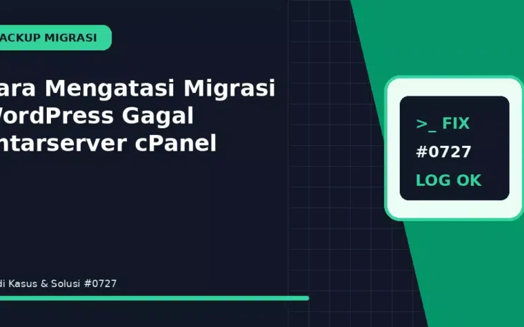 Cara Mengatasi Migrasi WordPress Gagal antarserver cPanel