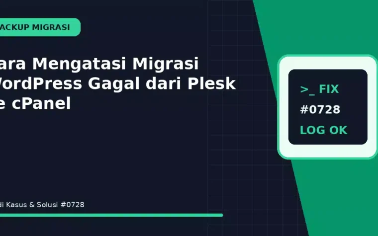 Cara Mengatasi Migrasi WordPress Gagal dari Plesk ke cPanel