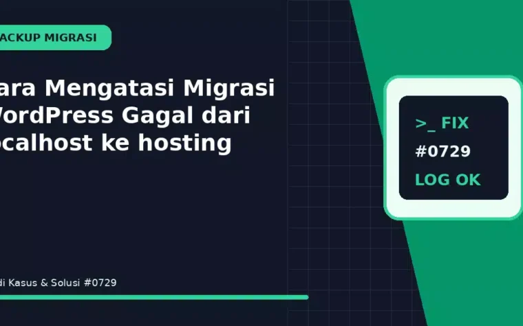 Cara Mengatasi Migrasi WordPress Gagal dari localhost ke hosting